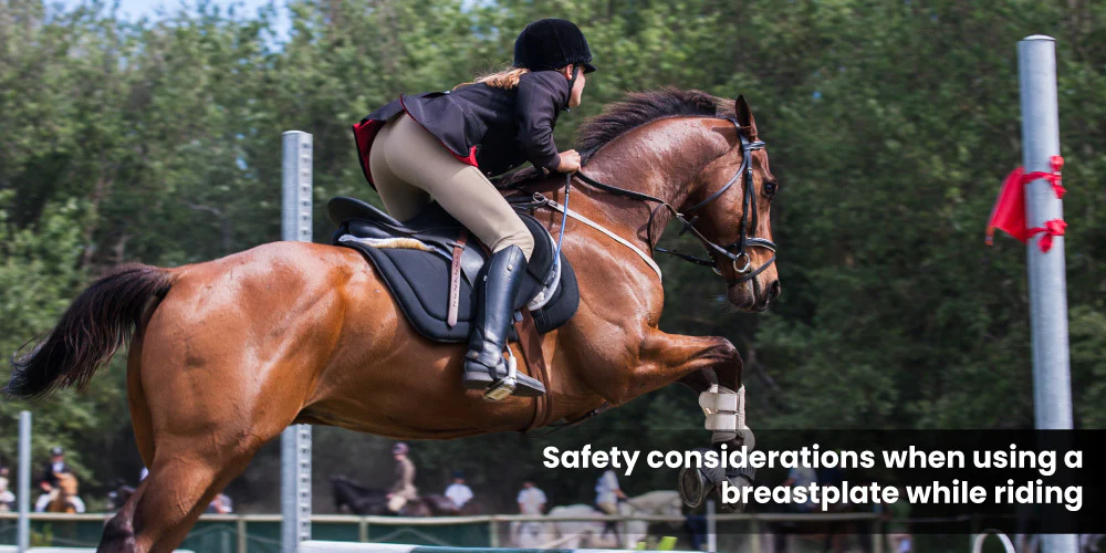 Safety considerations when using a breastplate while riding